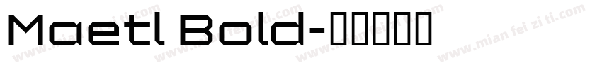 Maetl Bold字体转换